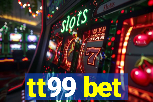 tt99 bet